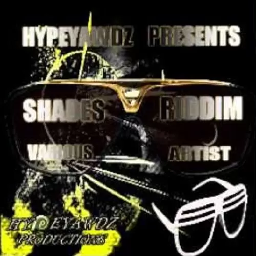 shades riddim - hypeyardz productions