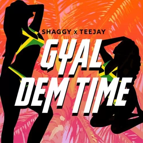 shaggy ft. teejay - gyal dem time