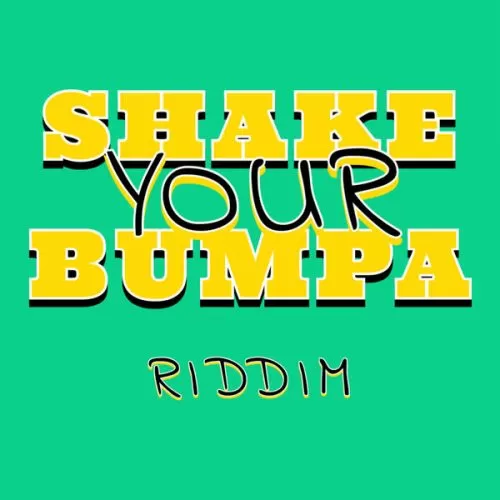 shake your bumpa riddim - deejay enzo