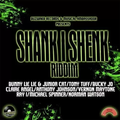 shank i sheck riddim - buzwakk records