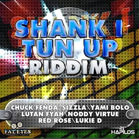 shank i tun up riddim - fat eyes productions