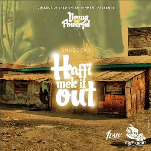 shaqstar - haffi mek it out