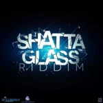 Shatta Glass Riddim – Millbeatz Entertainment