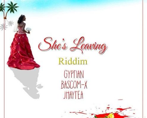 Shes Leaving Riddim