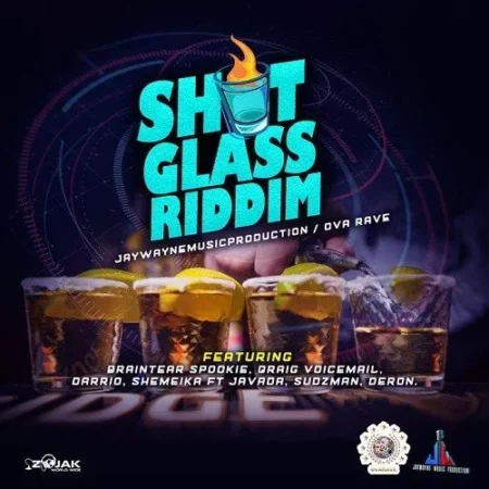 shot glass riddim - jay wayne music / ova rave