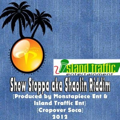 show stoppa aka shaolin riddim - island traffic entertainment