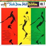 Sick Dem Wid Riddim – Black Scorpio