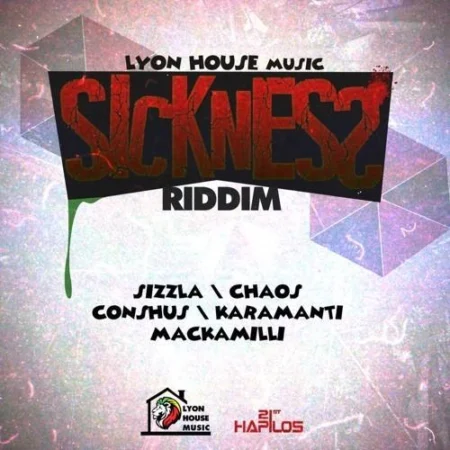 sickness riddim (reloaded) - lyon house muzik / maria jackson ent