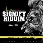 Signify Riddim – Keen87 Records