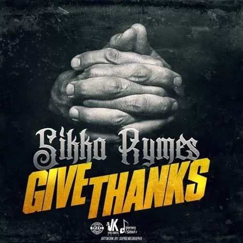 sikka rymes - give thanks