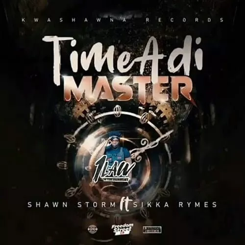 sikka rymes, shawn storm - time a di master