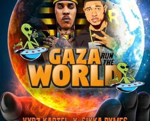 Sikka Rymes Vybz Kartel Gaza Run The World