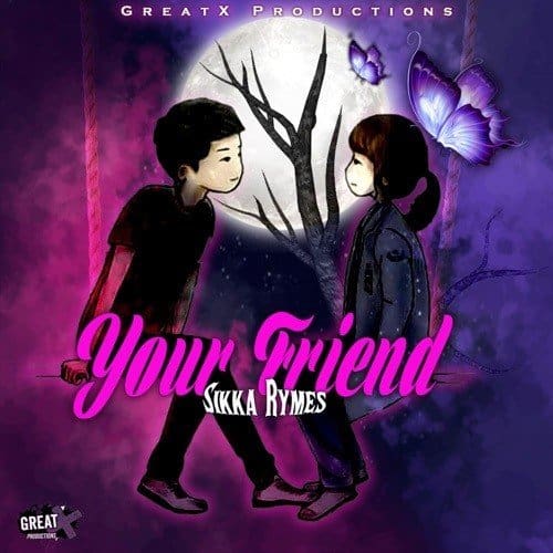 sikka rymes - your friend