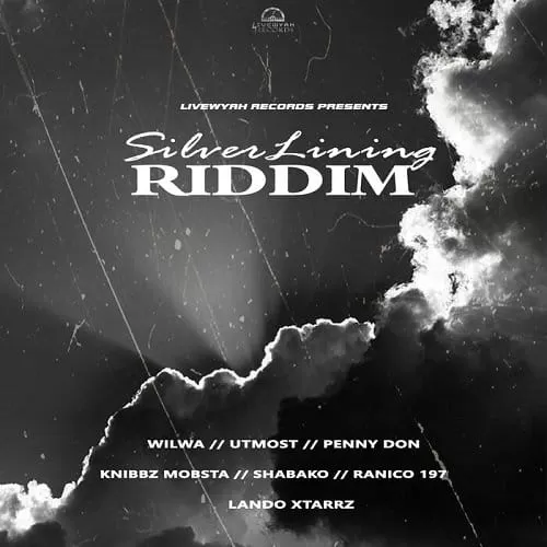 silver lining riddim - livewyah records