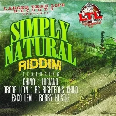 Simply Natural Riddim – Larger Than Life Simply Natural Riddim - Larger Than Life