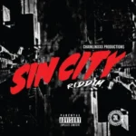 Sin City Riddim – Chainlinxxx Productions