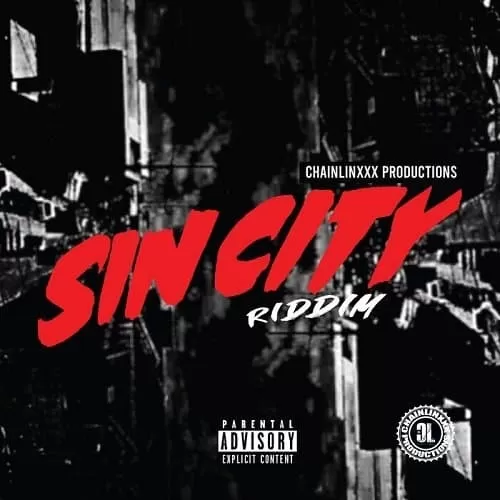 sin city riddim - chainlinxxx productions