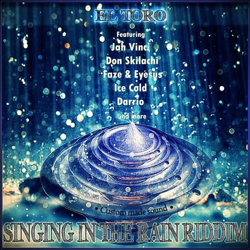 singing in the rain riddim - el toro productions