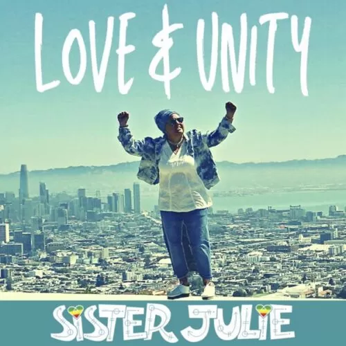 sister julie - love & unity