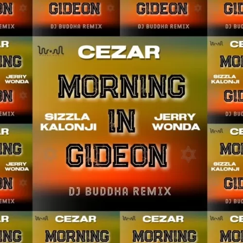 sizzla and cezar - morning in gideon (remix)