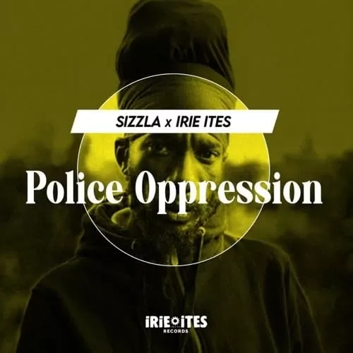 sizzla ft. irie ites - police oppression