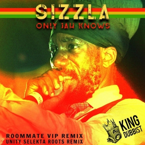 sizzla-kalonji-only-jah-knows-roots-remix