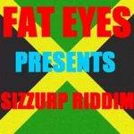 Sizzurp Riddim – Fat Eyes Productions