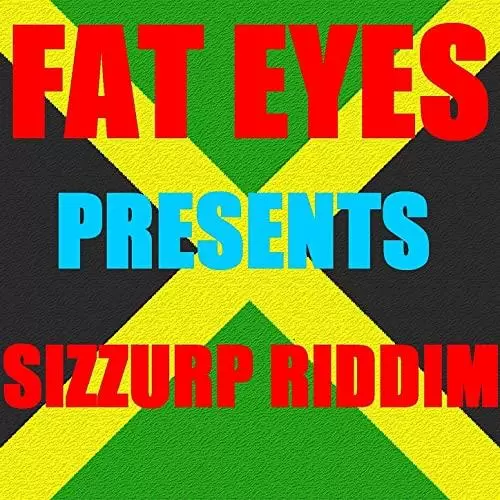 sizzurp riddim - fat eyes productions