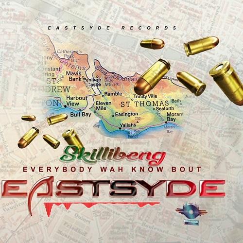 skillibeng - everybody wah know bout eastsyde