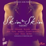 Skin To Skin Riddim – Hitmaker Muzik