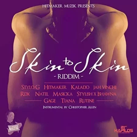 Skin To Skin Riddim – Hitmaker Muzik Skin To Skin Riddim - Hitmaker Muzik