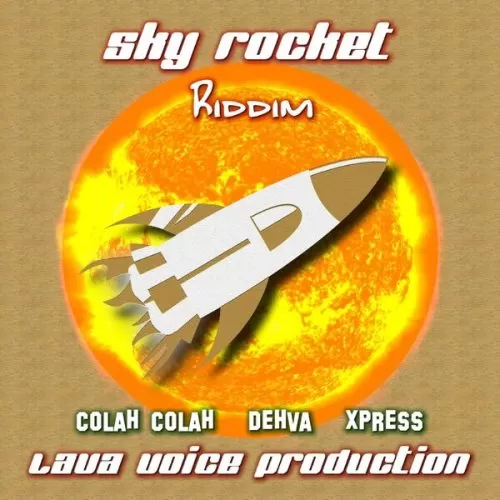 sky rocket riddim - lava voice production