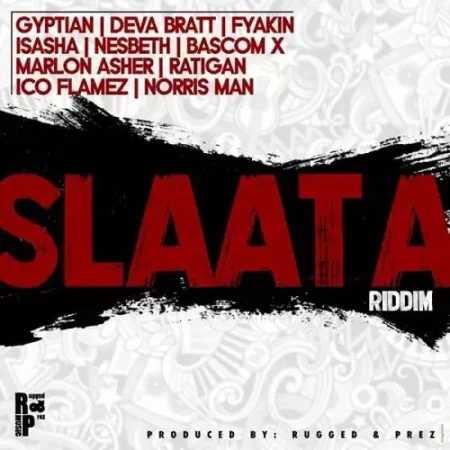 Slaata Riddim - Rugged And Prez Music