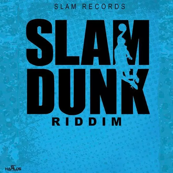 slam dunk riddim - slam records