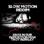 Slow Motion Riddim (2021) – Evidence Music