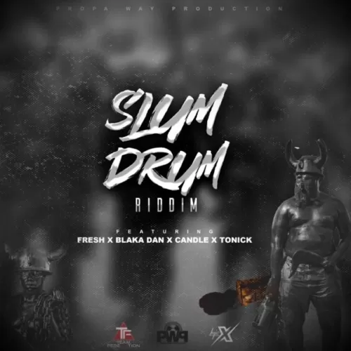 slum drum riddim - propa way production