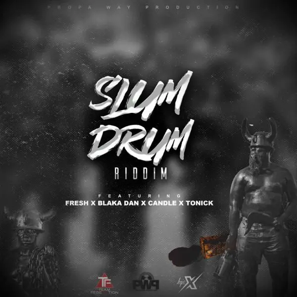 slum drum riddim - propa way production