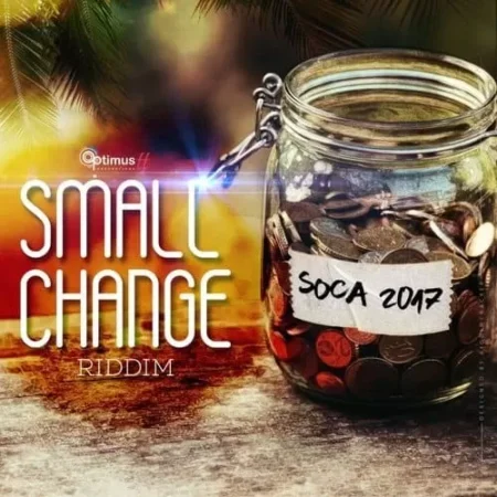 small change riddim - optimus productions tt