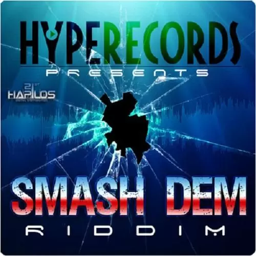 smash dem riddim - hype records