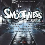 Smoothness Riddim – DJ Jaul Productions