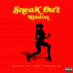 Sneak Out Riddim – Swick B