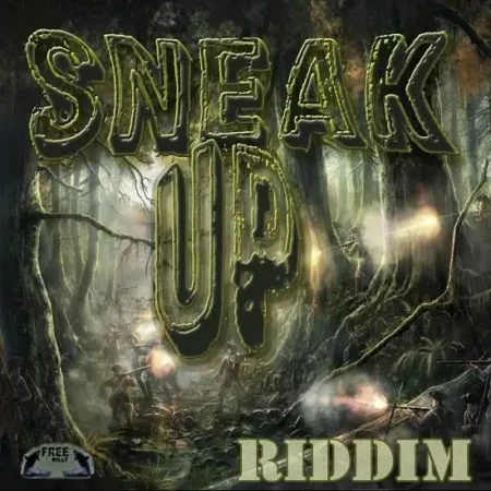 sneak up riddim - free willy records