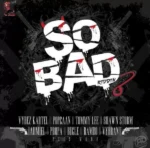 So Bad Riddim – Young Vibez Productions