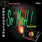 So Much Riddim – Heat A Di Kush Records