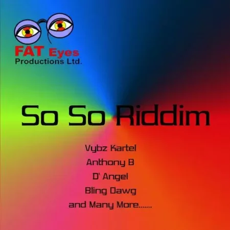 so so riddim - fat eyes production