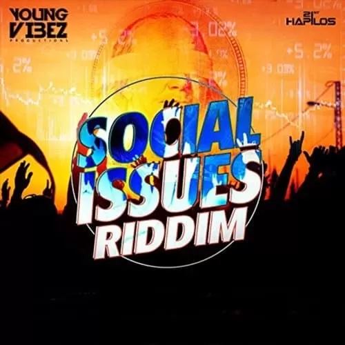 social issues riddim - young vibez productions
