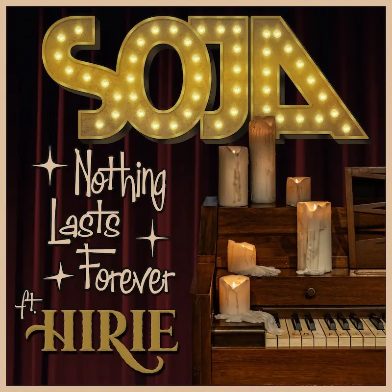 America Reggae Band Soja Release Nothing Lasts Forever