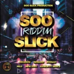 Soo Slick Riddim – Soo Slick Production