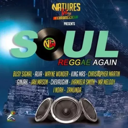 Soul Reggae Again Riddim - Nature's Way Entertainment