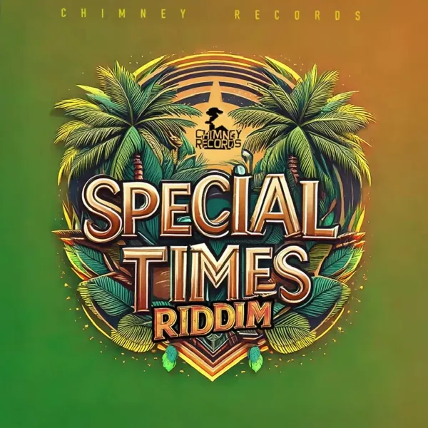 Special Times Riddim - Chimney Records